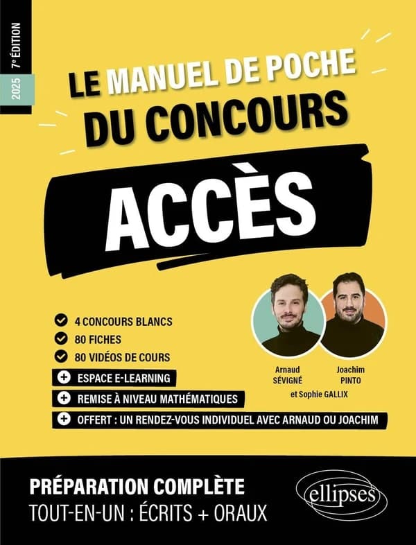 Le manuel de poche du concours ACCÈS : 4 concours blancs, 80 fiches, 80 vidéos de cours (7e éd., 2025) Arnaud Sévigné, Joachim Pinto, Sophie Gallix