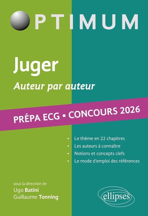 Juger : auteur par auteur : littérature, philosophie, culture générale : prépa ECG, concours 2026