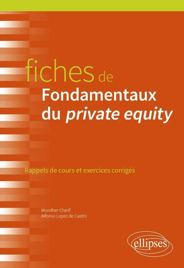 Fiches de fondamentaux du private equity : rappel de cours et exercices corrigés