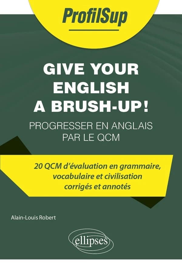 Give your English a brush-up ! : progresser en anglais par le QCM