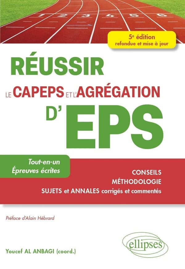 Réussir le CAPEPS et l'agrégation d'EPS (5e éd. refondue et mise à jour)