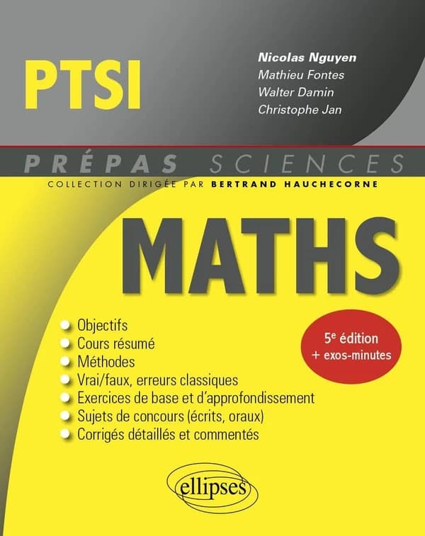 Mathématiques PTSI (5e éd.) ouvrage coordonné par Nicolas Nguyen,... ; [par] Mathieu Fontes,... Walter Damin,... Christophe Jan,...