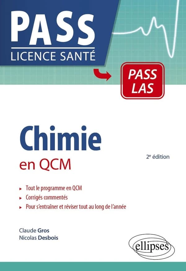 Chimie en QCM : PASS LAS (2e éd. enrichie) Claude Gros, Nicolas Desbois