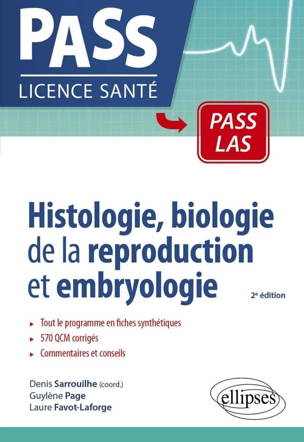 Histologie, biologie de la reproduction et embryologie (2e éd.) Guylène Page, Laure Favot-Laforge ; Denis Sarrouilhe, coordinateur
