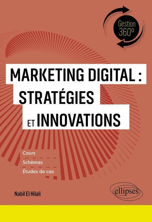 Marketing digital, stratégies et innovations : cours, schémas, études de cas