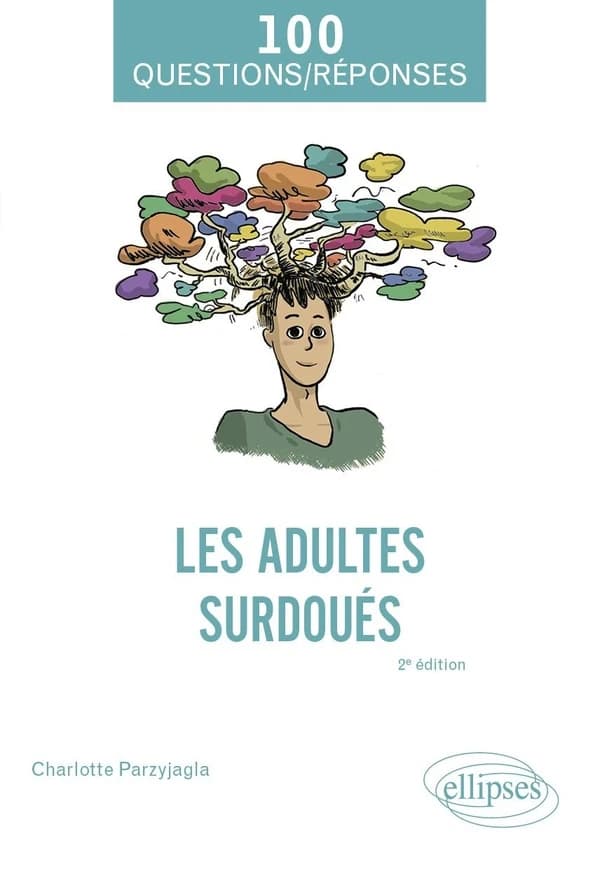Les adultes surdoués (2e éd.) Charlotte Parzyjagla