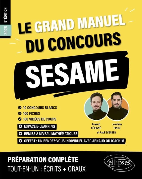 Le grand manuel du concours SÉSAME : 10 concours blancs, 100 fiches, 100 vidéos de cours (8e éd., 2026) Arnaud Sévigné, Joachim Pinto, Paul Evensen
