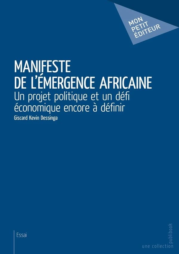 Manifeste de l'émergence africaine : un projet politique et un défi économique encore à définir