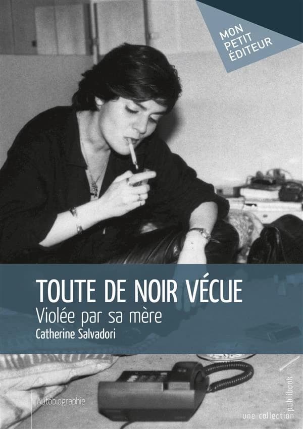 Toute de noir vécue : violée par sa mère