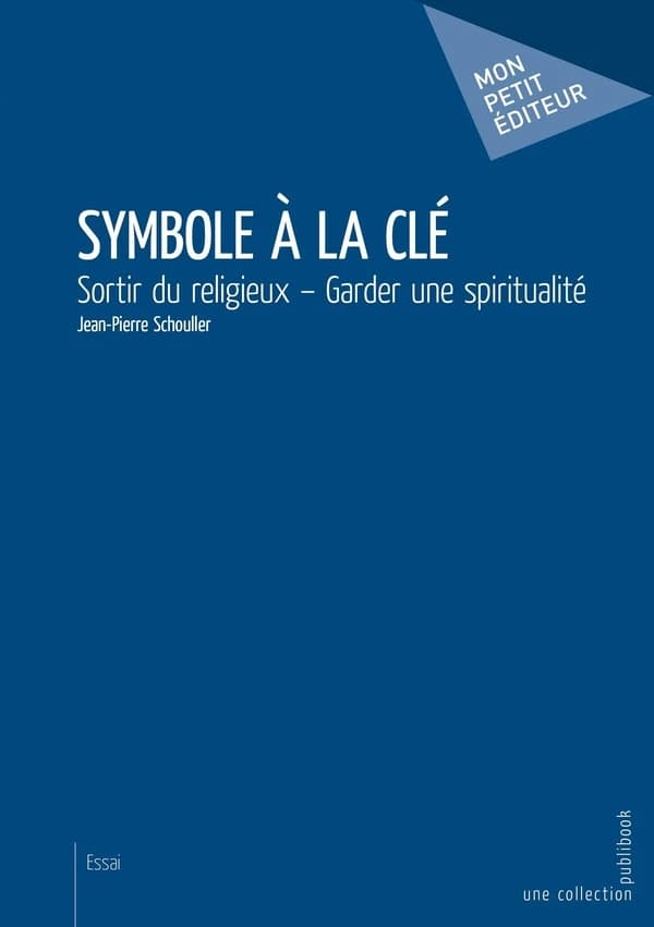 Symbole à la clé : sortir du religieux : garder une spiritualité