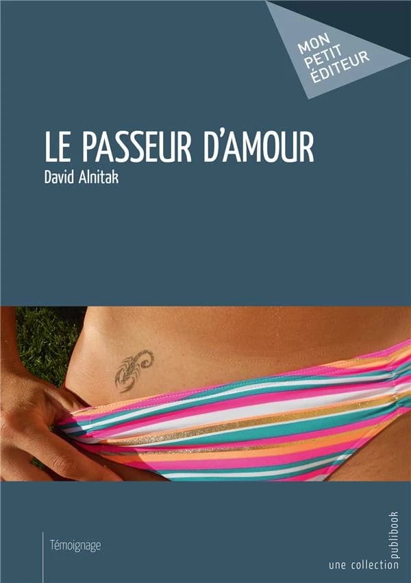 Le passeur d'amour : un récit pour femmes écrit par un homme
