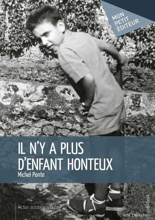 Il n'y a plus d'enfant honteux ; fiction autobiographique