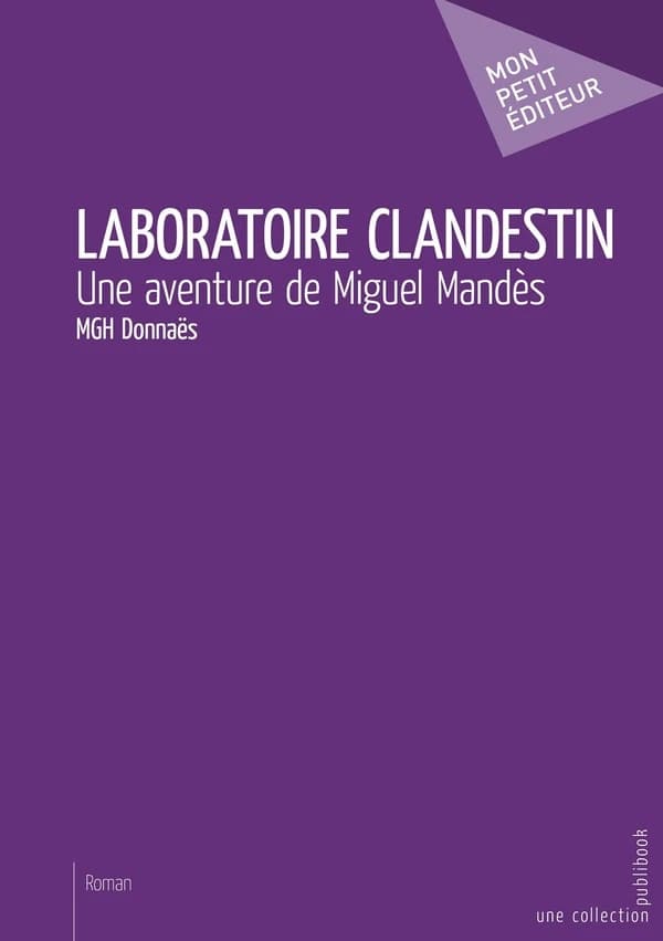 Laboratoire clandestin ; une aventure de Miguel Mandès