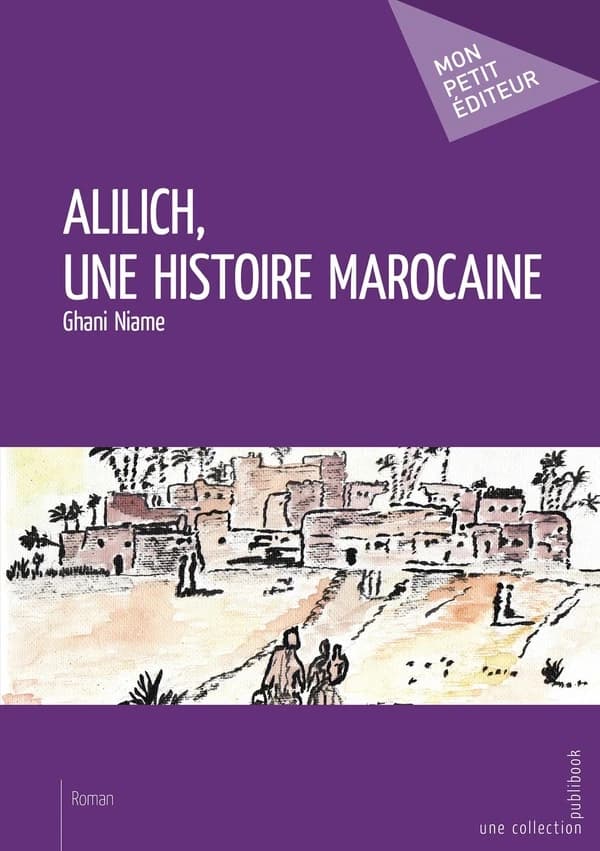 Alilich, une histoire marocaine