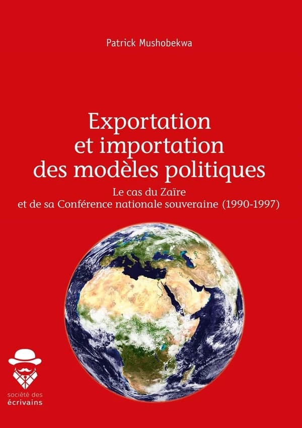 Exportation et importation des modèles politiques : le cas du Zaïre et de sa conférence nationale souveraine, 1990-1997
