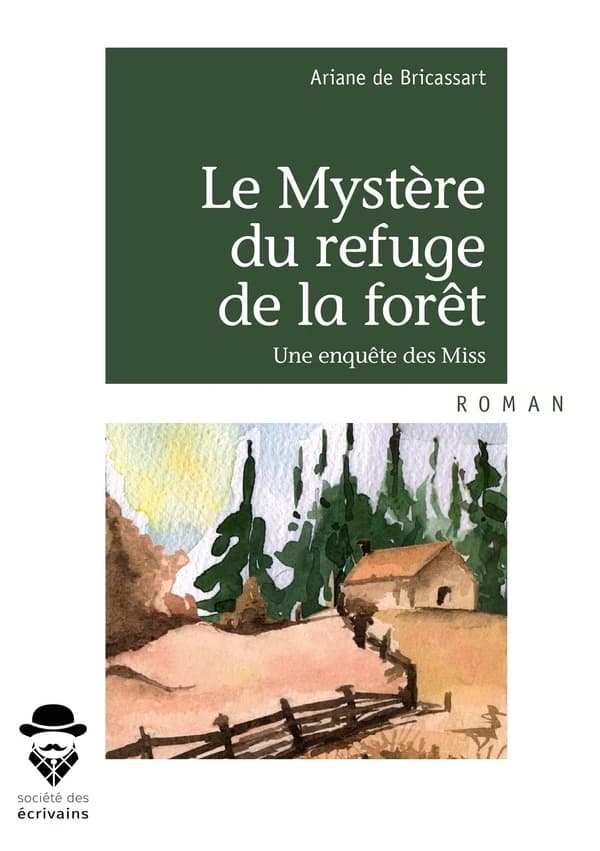 Le mystère du refuge de la forêt : une enquête des miss