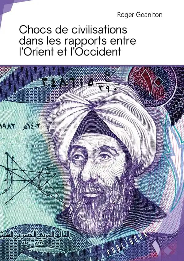 Chocs de civilisations dans les rapports entre l'Orient et l'Occident