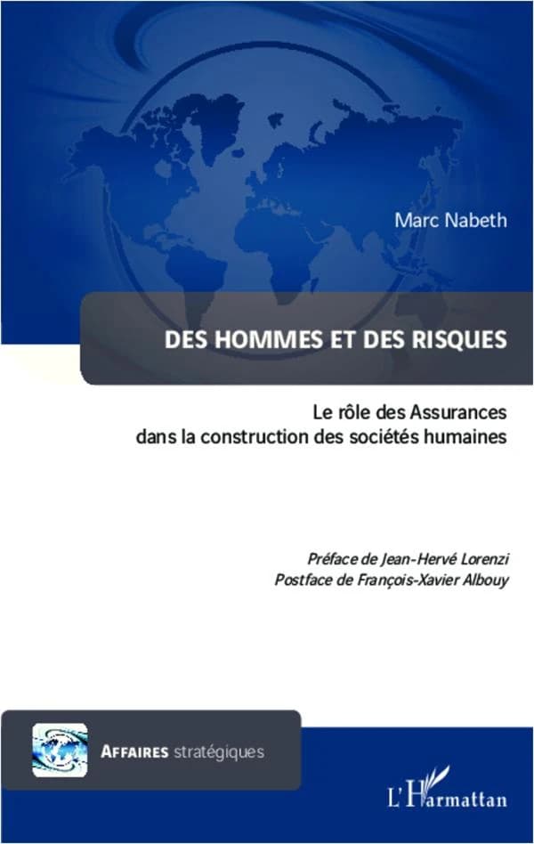 Des hommes et des risques : le rôle des assurances dans la construction des sociétés humaines