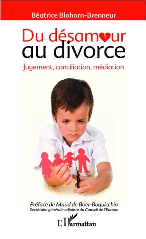 Du désamour au divorce : jugement, conciliation, médiation