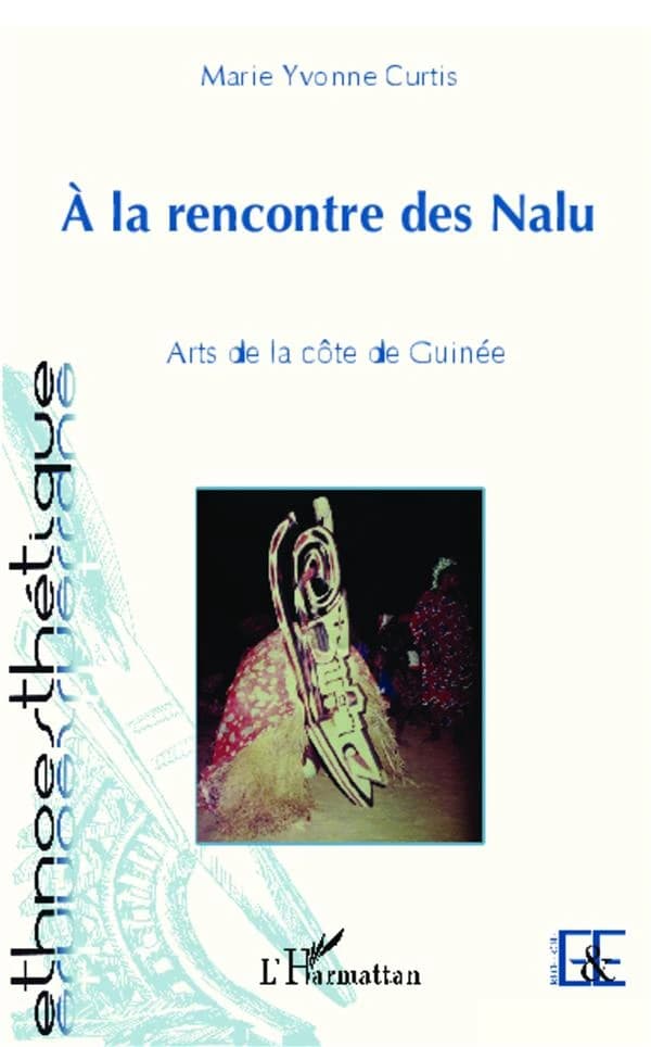 À la rencontre des Nalu : arts de la côte de Guinée
