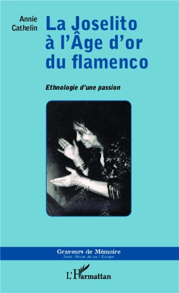 Ethnologie d'une passion : la Joselito à l'âge d'or du flamenco