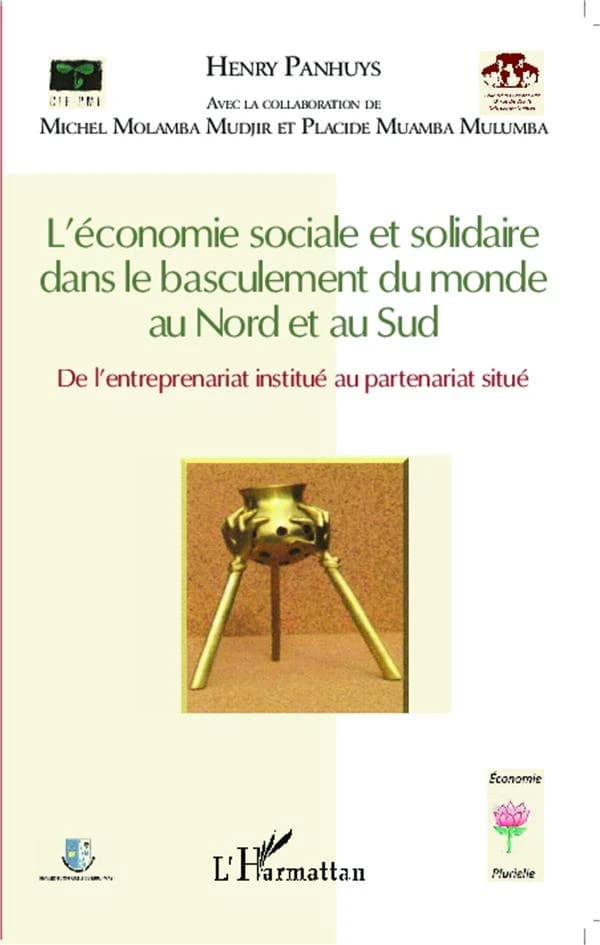 L'économie sociale et solidaire dans le basculement du monde : au Nord et au Sud - De l'entreprenariat institué au partenariat situé