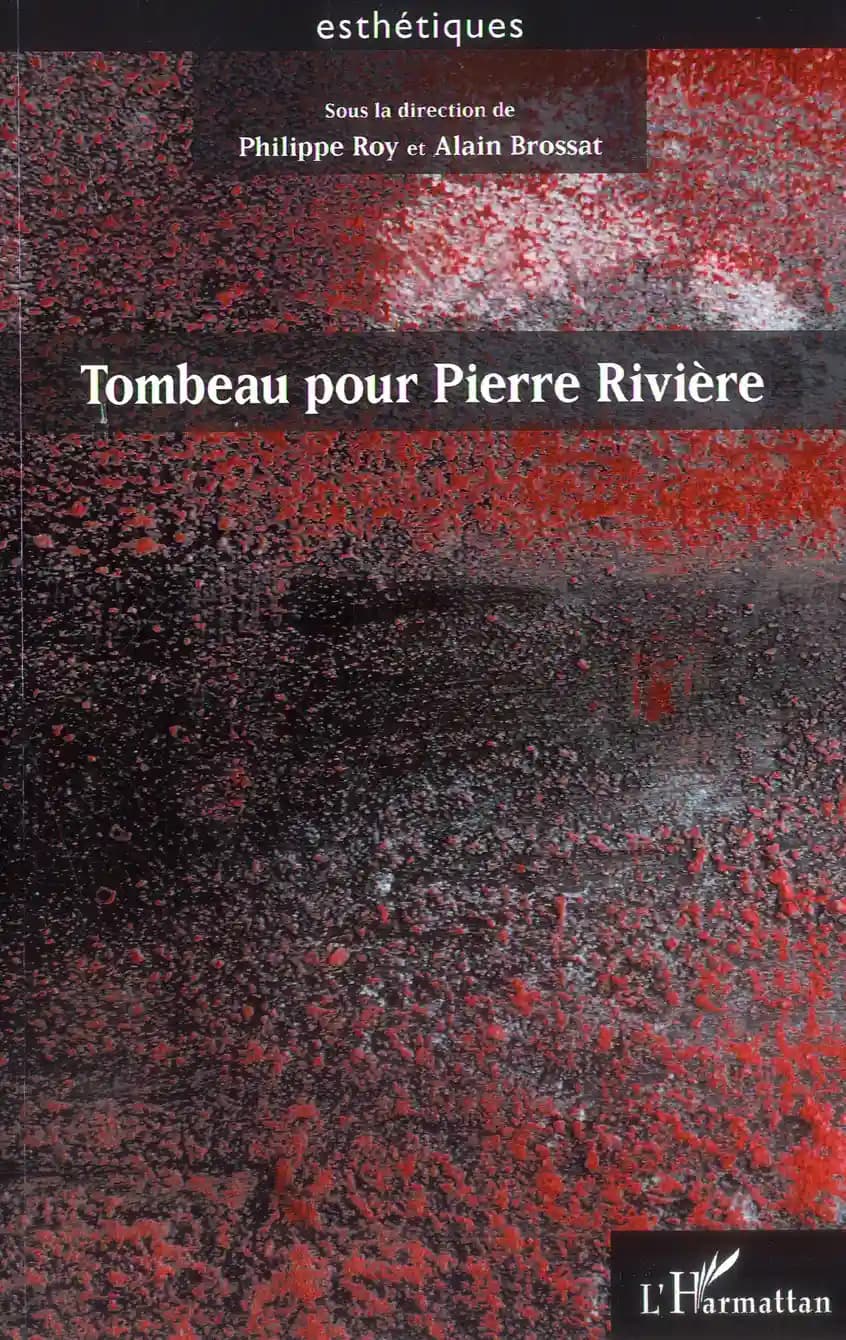 Tombeau pour Pierre Rivière