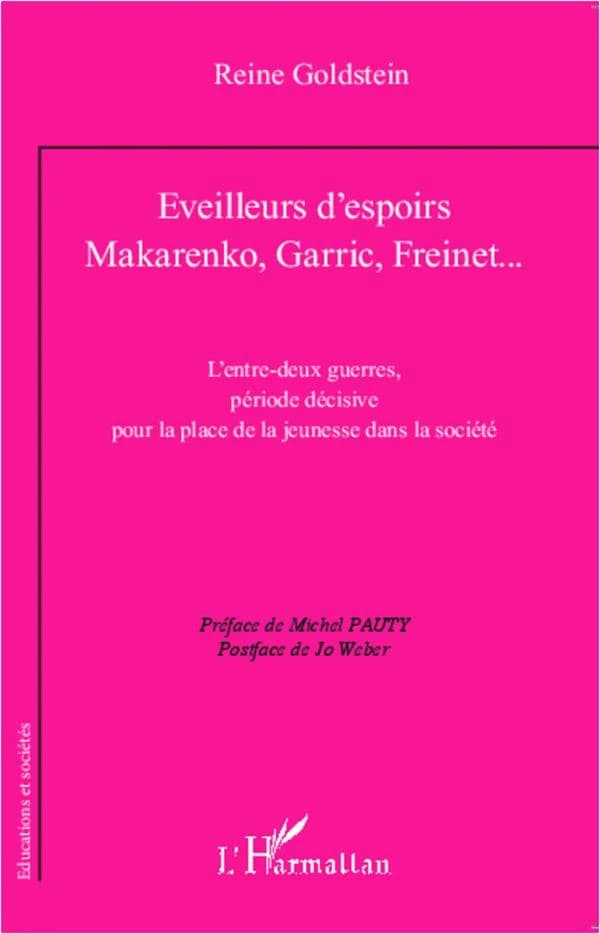 Éveilleurs d'espoirs, Makarenko, Garric, Freinet : l'entre-deux-guerres, période décisive pour la place de la jeunesse dans la société