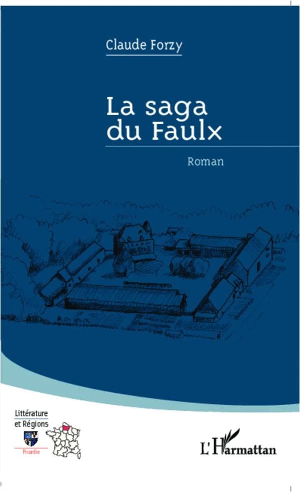 La saga du Faulx : version fantaisiste sous la responsabilité limitée de trois auteurs cacochymes anonymes : roman