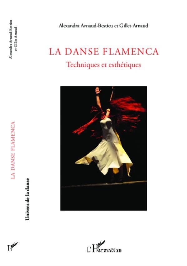 La danse flamenca : techniques et esthétiques