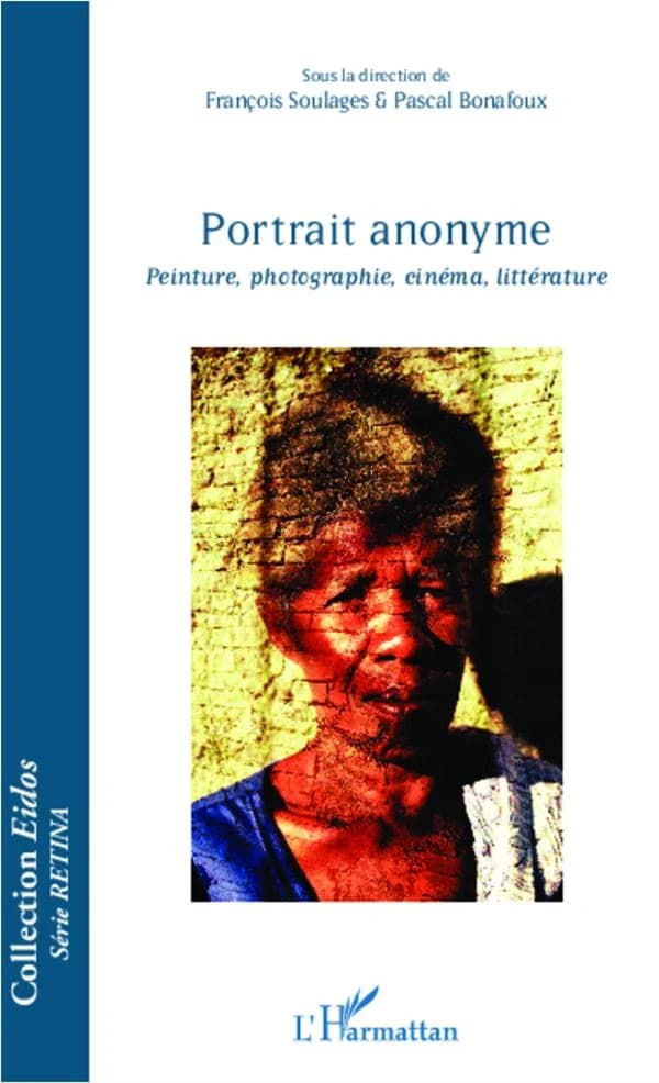 Portrait anonyme : peinture, photographie, cinéma, littérature