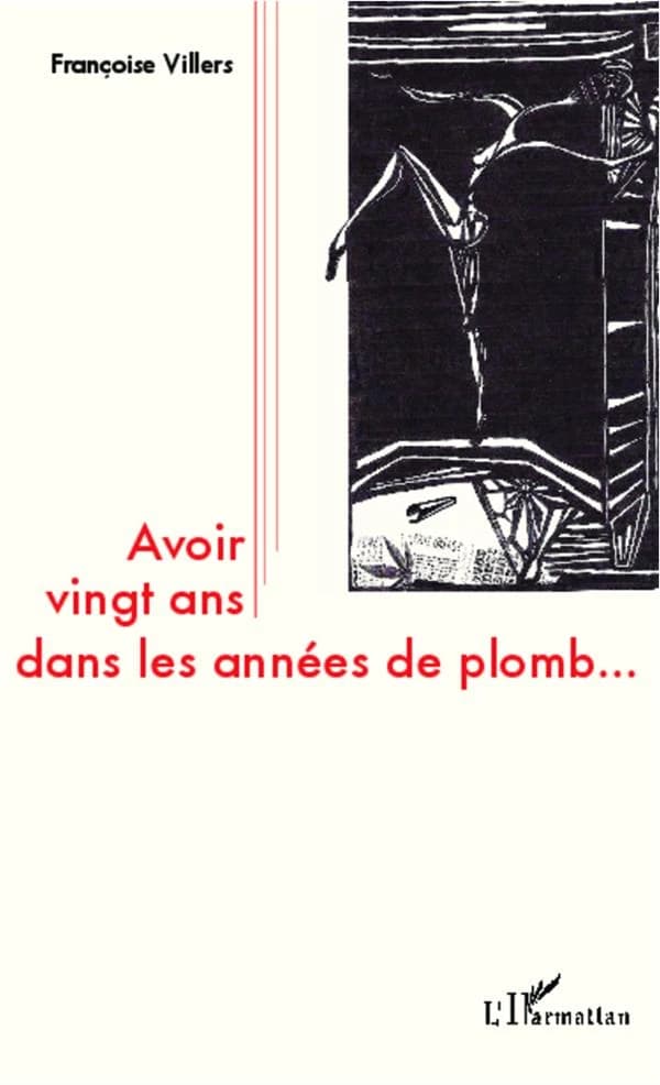 Avoir vingt ans dans les années de plomb