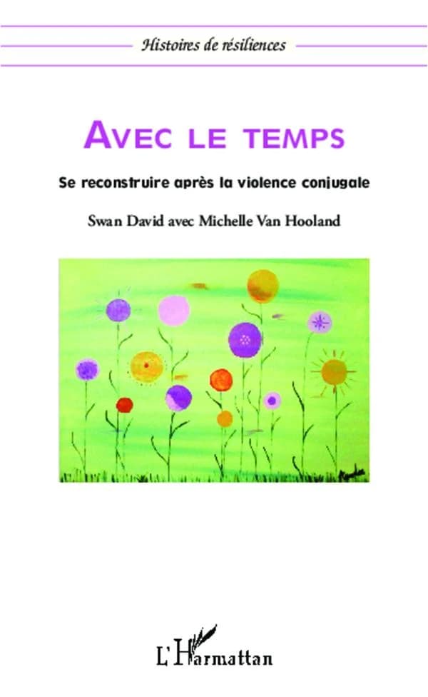 Avec le temps : se reconstruire après la violence conjugale