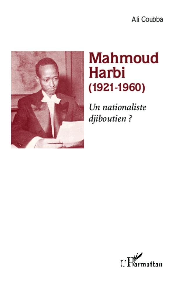 Mahmoud Harbi, 1921-1960 : un nationaliste djiboutien ?
