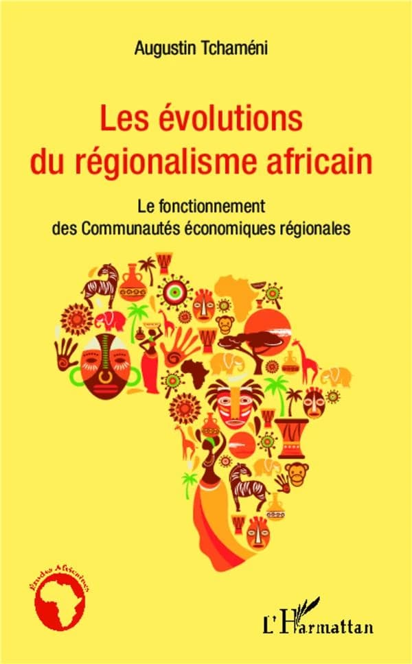 Les évolutions du régionalisme africain : le fonctionnement des communautés économiques régionales