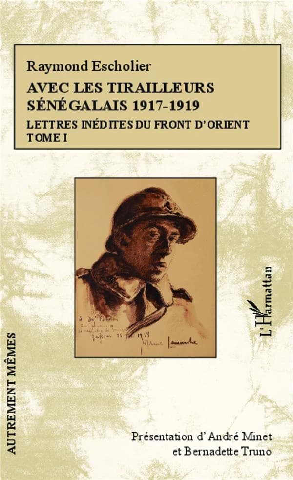 Avec les tirailleurs sénégalais : 1917-1919 : lettres inédites du front d'Orient