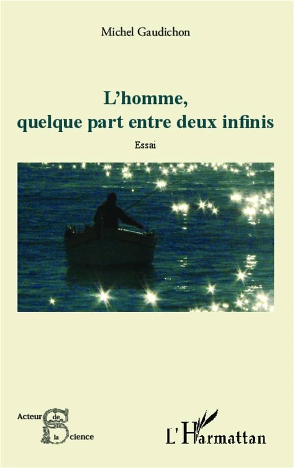 L'homme, quelque part entre deux infinis : essai