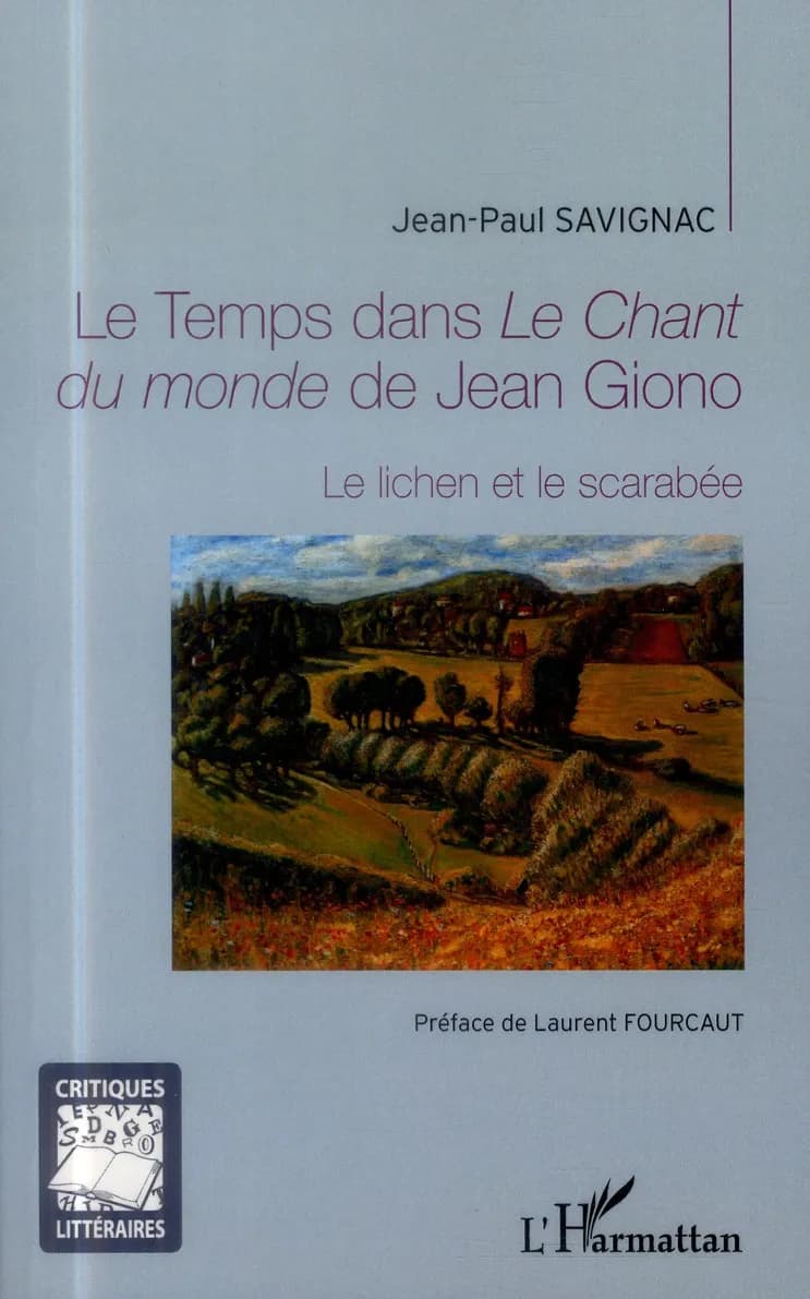 Le temps dans "Le chant du monde" de Jean Giono : le lichen et le scarabée : scholies