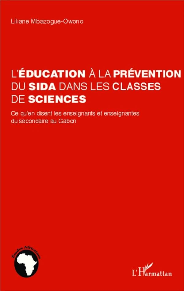 L'éducation à la prévention du sida dans les classes de sciences : ce qu'en disent les enseignants et enseignantes du secondaire au Gabon