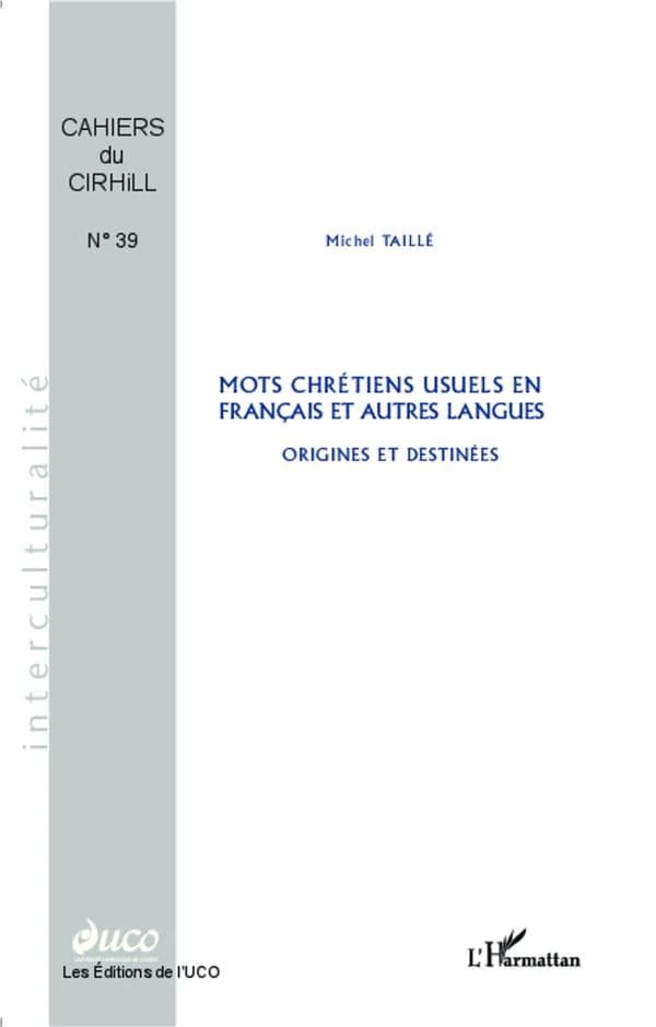 Mots chrétiens usuels en français et autres langues : origines et destinées