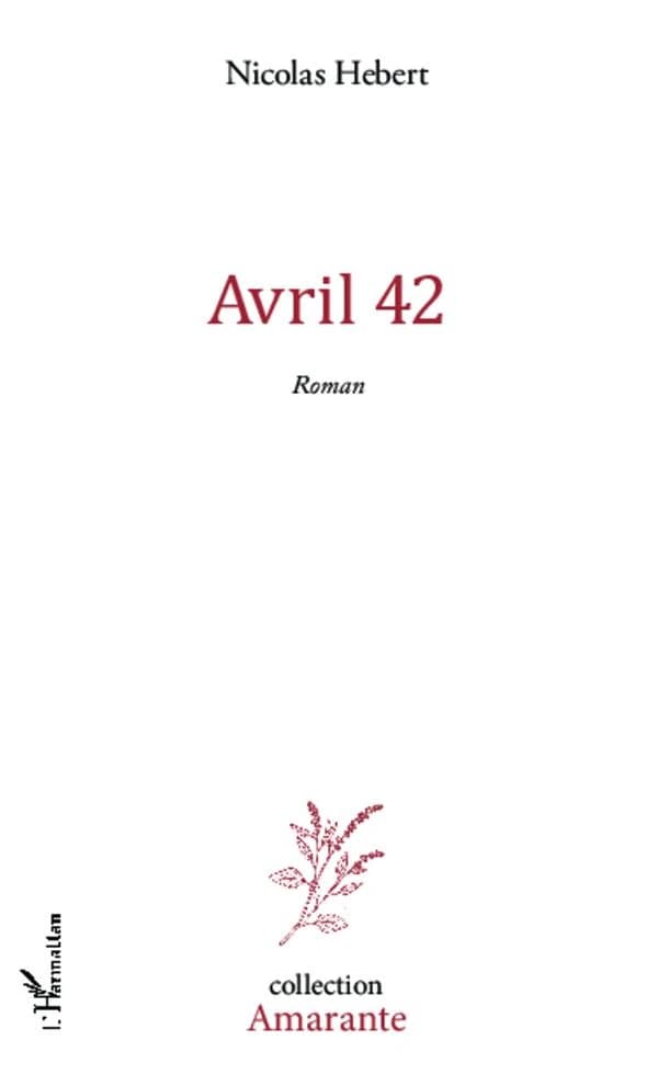 Avril 42 : roman