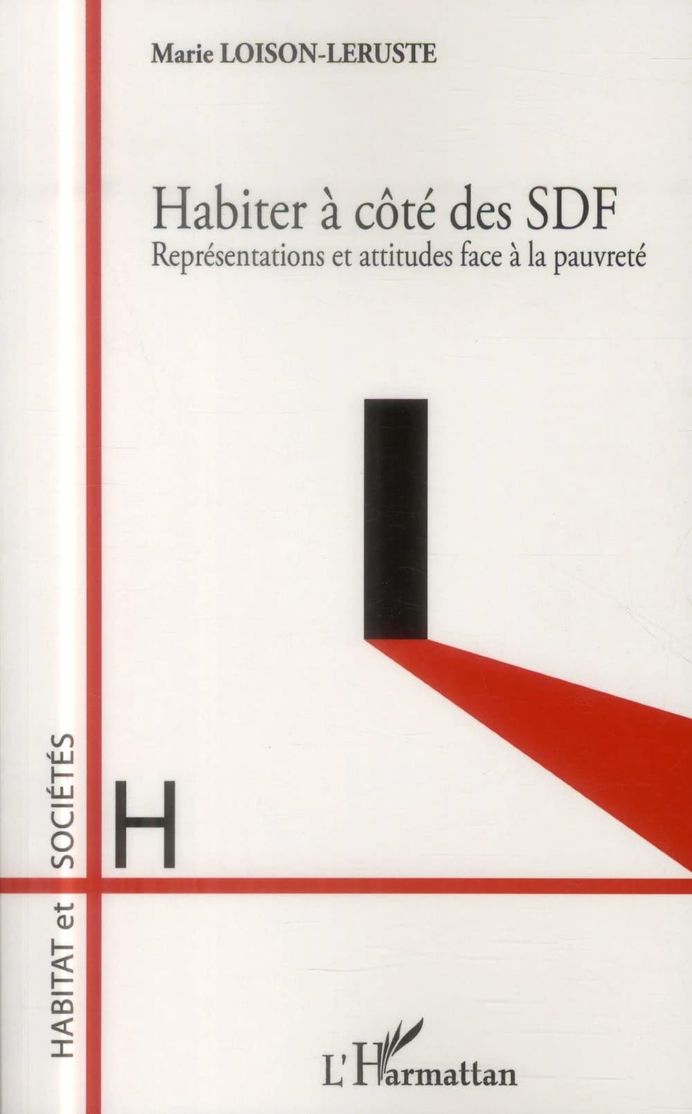 Habiter à côté des SDF : représentations et attitudes face à la pauvreté