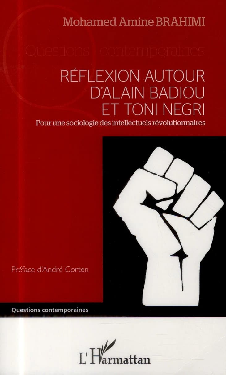 Réflexion autour d'Alain Badiou et Toni Negri : pour une sociologie des intellectuels révolutionnaires