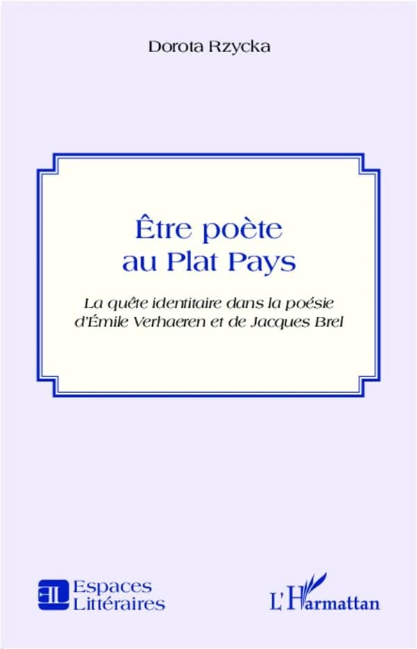 Être poète au plat pays : la quête identitaire dans la poésie d'Émile Verhaeren et de Jacques Brel