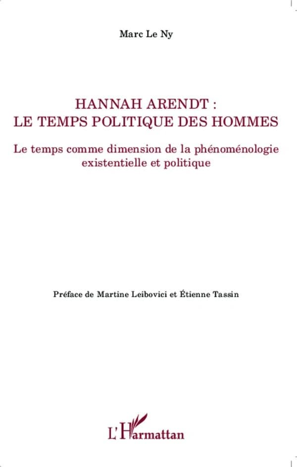 Hannah Arendt, le temps politique des hommes : le temps comme dimension de la phénoménologie existentielle et politique