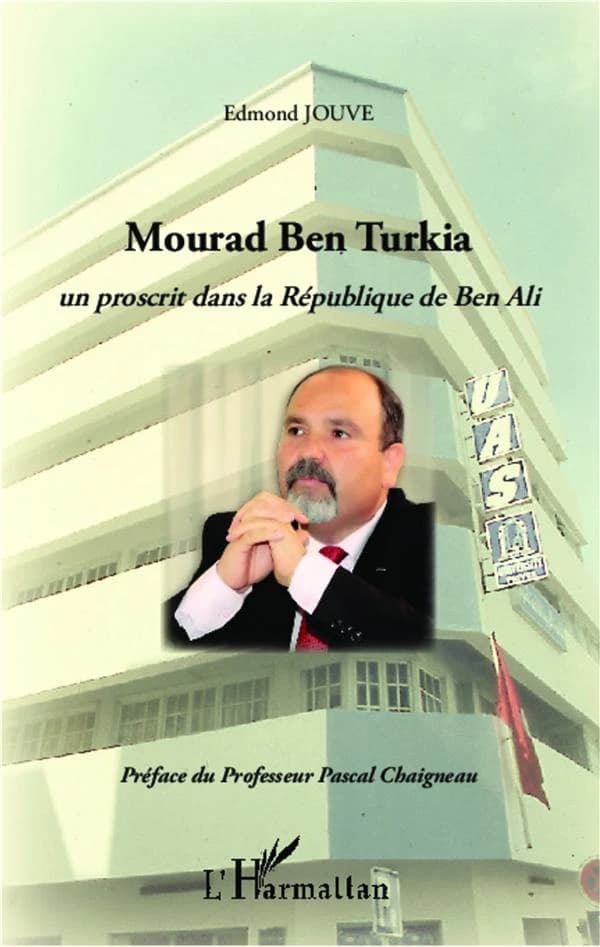 Mourad Ben Turkia : un proscrit dans la République de Ben Ali