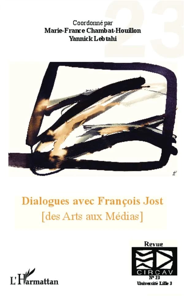 Dialogues avec François Jost : des arts aux médias