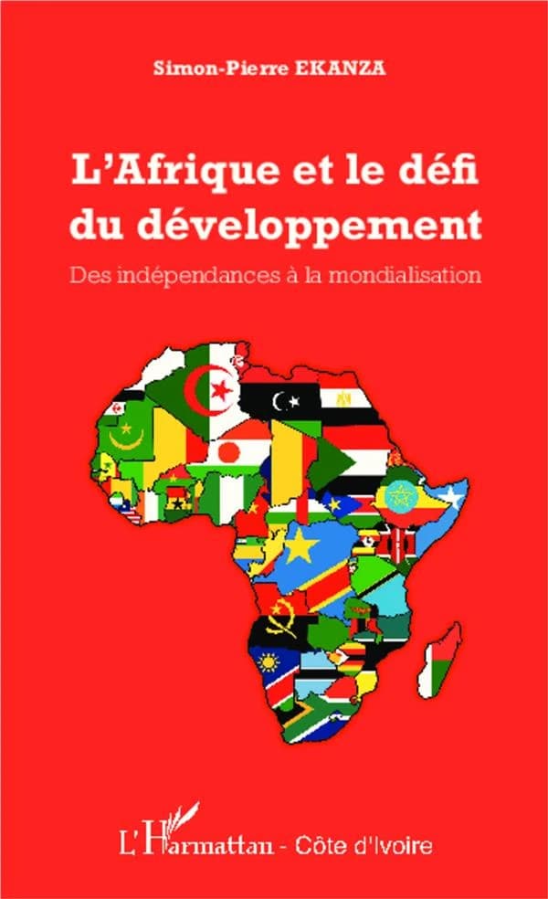 L'Afrique et le défi du développement : des indépendances à la mondialisation