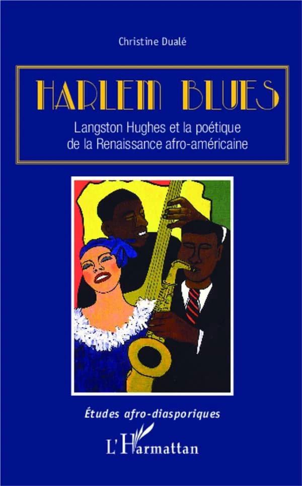 Harlem blues : Langston Hughes et la poétique de la renaissance afro-américaine