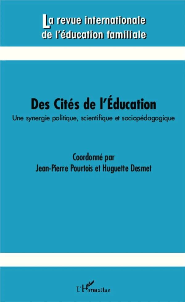 Des cités de l'Éducation : Une synergie politique, scientifique et sociopédagogique